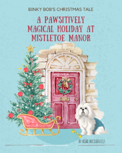 The Adventures of Binky Bob | Binky Bob's Christmas Tale: A Pawsitively Magical Holiday at Mistletoe Manor