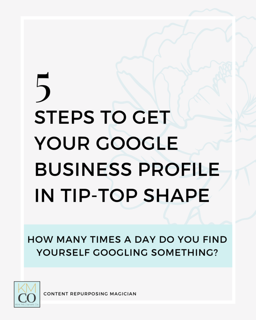 5 steps To get your Google Business Profile in tip-top shape | Kim McDaniels